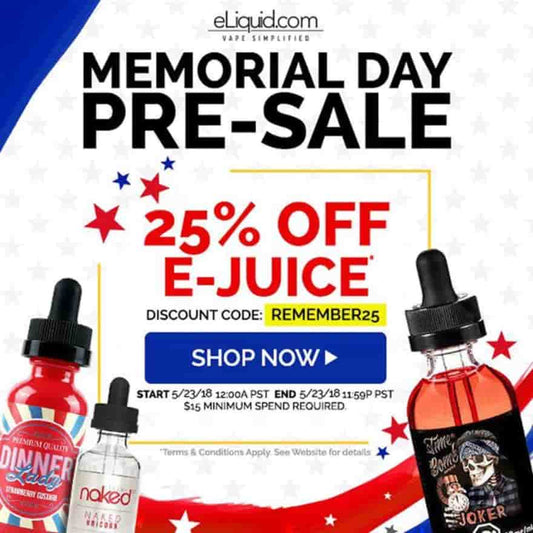 eLiquid.com Memorial Day Pre-Sale: 1 DAY ONLY [25% OFF ALL E-LIQUID]